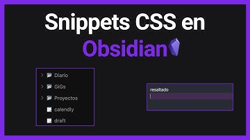Mejorar Obsidian sin utilizar plugins | Snippets CSS