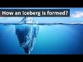 How an Iceberg is formed