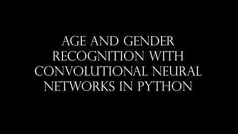 Age and Gender Recognition Deep Learning
