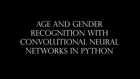 Age and Gender Recognition Deep Learning