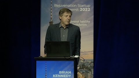Prof. Brian Kennedy at Rejuvenation Startup Summit 2022