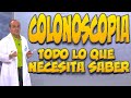COLONOSCOPIA - Todo lo que necesita saber