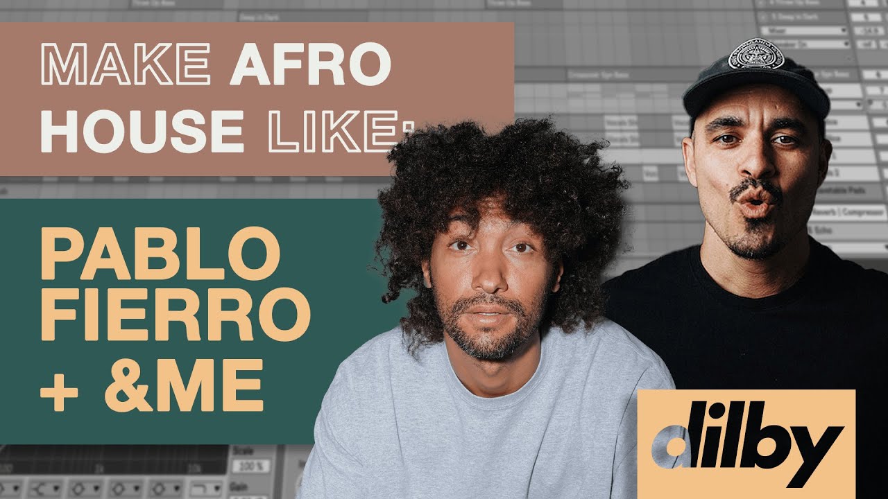 How To Make AFRO HOUSE Like PABLO FIERRO and &ME
