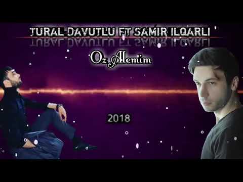 Samir İlqarlı & Tural Davutlu - Öz Aləmim Var 2018 Xit Music