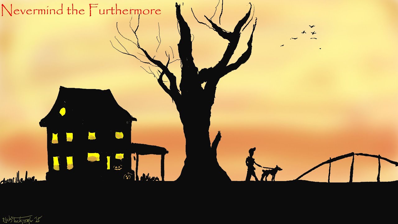 Nevermind the Furthermore 10 20 25