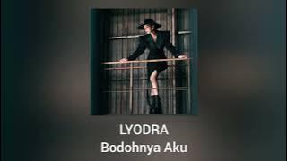 Lyodra - Bodohnya Aku