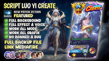 Script Skin Luo Yi Create - Starborne Matorn No password | Full Effect & Voice | New Patch