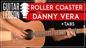 Roller Coaster Guitar Tutorial 🎸 Danny Vera Guitar Lesson |Fingerpicking + TAB|