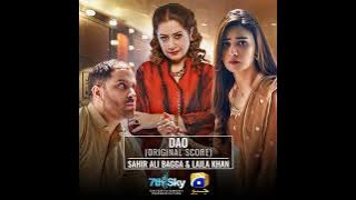 Dao | Full OST | Sahir Ali Bagga & Laila Khan | Ft Atiqa Odho Haroon Shahid | Drama Seriel Channel