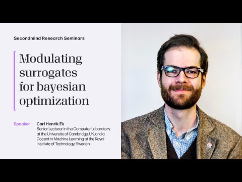 Carl Henrik Ek – Modulating surrogates for bayesian optimization