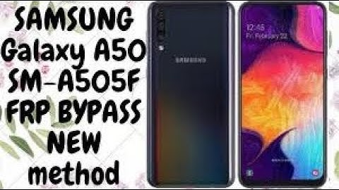 SAMSUNG Galaxy A50 SM-A505F android 9 pie🥧 frp bypass done verry easy method jan-2020