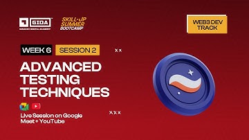 Week 6, Session 2 - Advanced Testing Techniques