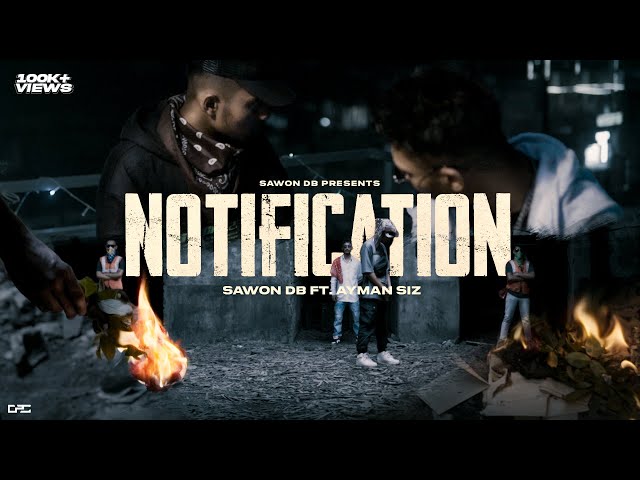 Notification - Bangla Rap ( Official Music Video ) Sawon Db Ft. Ayman Siz class=