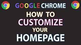 Google Chrome: How To Customize Your Homepage In Chrome | PC | *2023