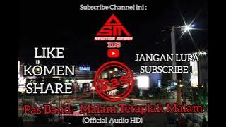 Pas Band - Malam Tetaplah Malam |  Audio HD | Segitiga Merah 118