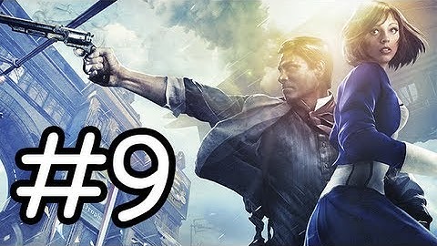 Bioshock Infinite: Hard Difficulty Walkthrough - Part 9