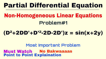27. Non-Homogeneous Linear Equations | Problem#1 | Complete Concept | Most Important Problem | PDE