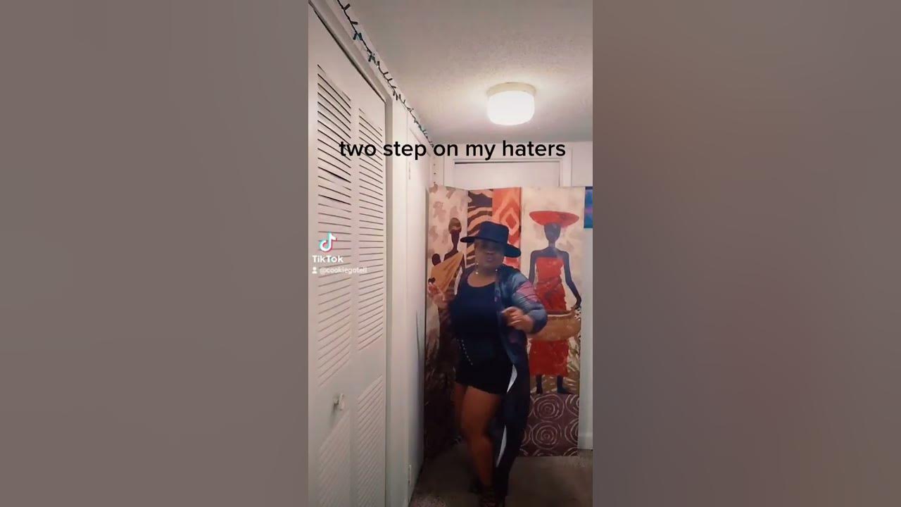 2 step on my haters