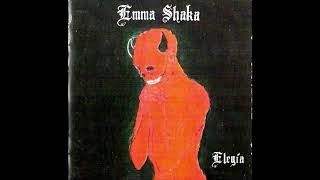 Video thumbnail of "Emma Shaka, Elegía: Vas a ver"