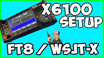 Xiegu X6100 / WSJT-X FT8 Setup Guide