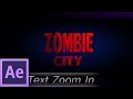 After Effect Tutorial- Text zoom in | Zombie City
