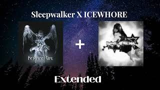 Sleepwalker X ICEWHORE (Extended)