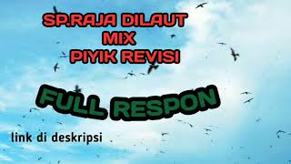 SP RAJA DILAUT MIX PIYIK REVISI||SUARA STEREO R L
