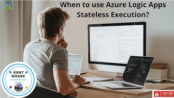 118 - When to use Azure Logic Apps Stateless Execution
