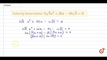 Solve by    factorization:  ltmath gt  ltmrow gt  ltmn gt3 lt/mn gt ltmsqrt gt  ltmn gt5 lt/mn