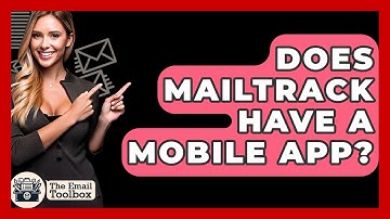 Does Mailtrack Have A Mobile App? - TheEmailToolbox.com