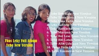 Fhus Leky || Full Album Tebe Bete Lala 2025