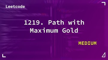 1219. Path with Maximum Gold | Medium | Leetcode 1219