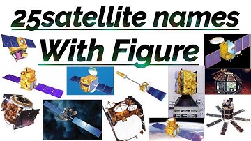 25 Artificial Satellite Name And Launching Year || Satellite names with Figure