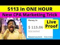 Earn $113 in 1 Hour (Live Proof) | CPA Marketing Tutorial For Beginners | Free Paypal Money Fast