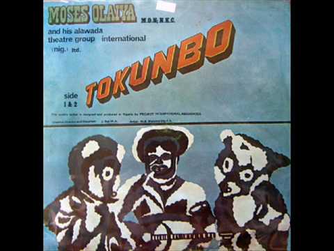 Tokunbo III - Moses Olaiya & His Alawada Theatre G...