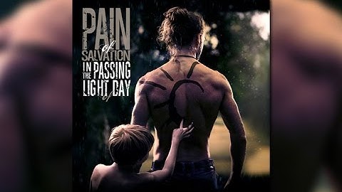 The Taming of a Beast with Lyrics, In the Passing Light of Day- Pain of Salvation ( New Album 2017)