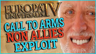 EU4 Call To Arms Non-Allied Nations Exploit - The Most Broken EU4 Exploit Ever