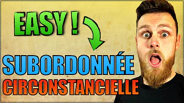 Comment reconnaître une subordonnée circonstancielle ?