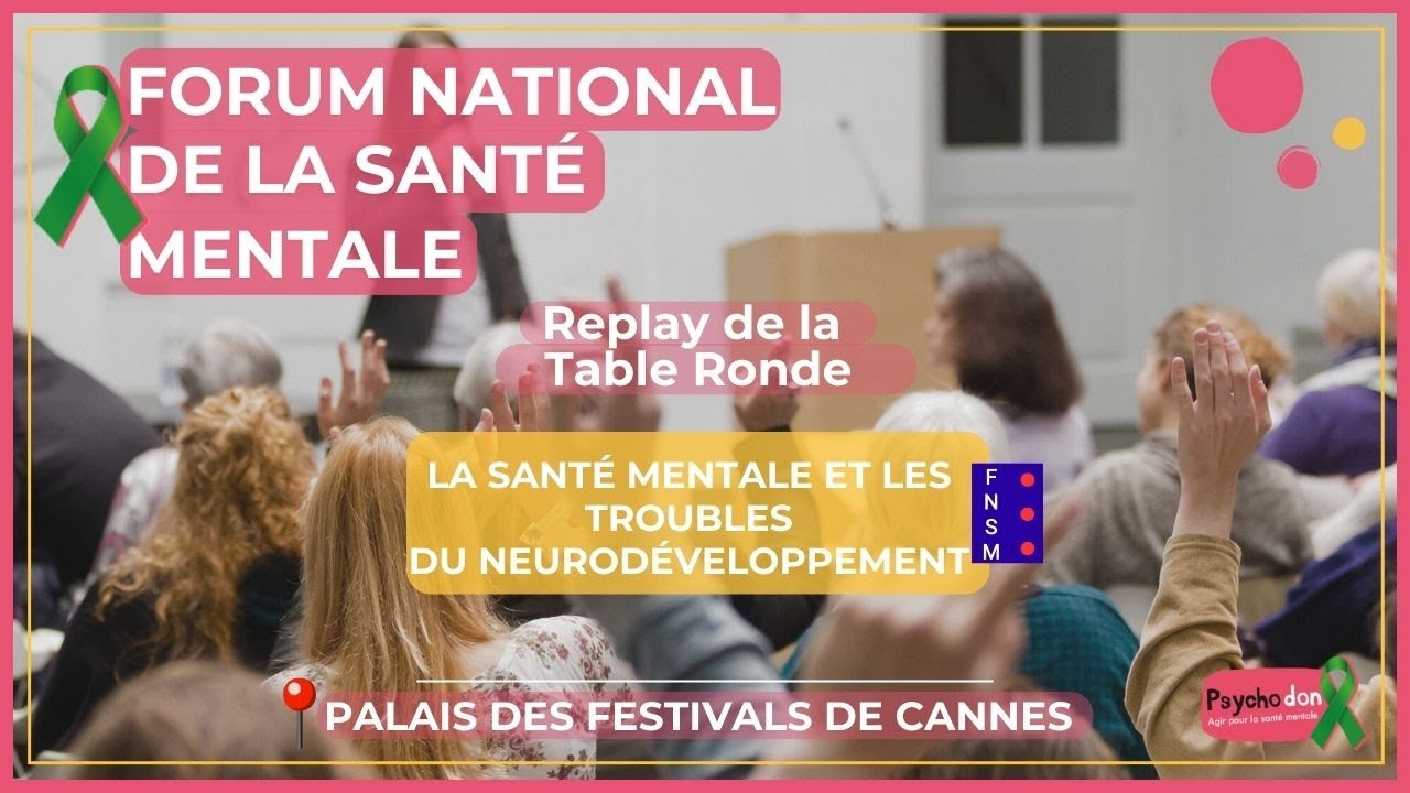 La Santé Mentale et les troubles du neuro développement