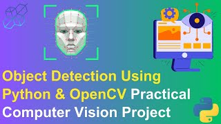Object Detection Using Python & OpenCV: Practical Computer Vision Project