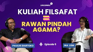 Prodi Filsafat Mau Jadi Apa? - Ina Liem Paulus Diartoko - Ep5 Part 2