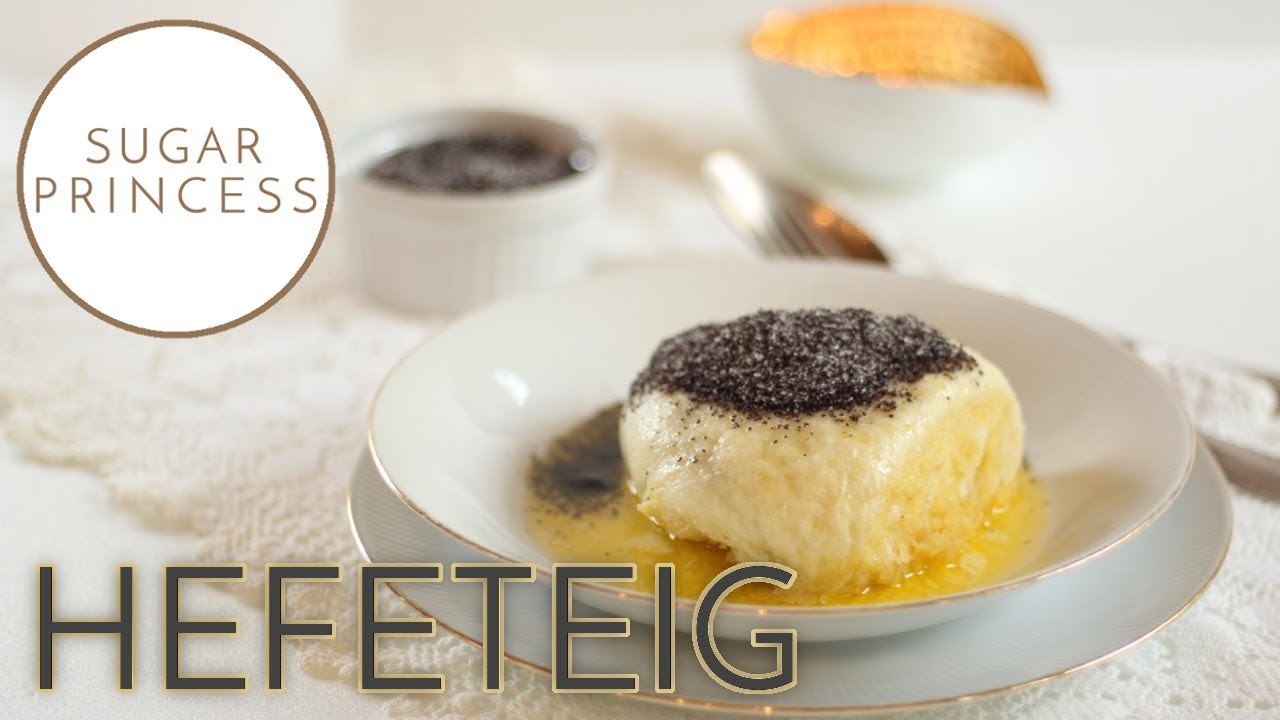 Hefeteig Rezept und köstliche Germknödel | Sugarprincess