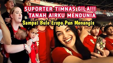SUPORTER TIMNAS GILA! Lagu Tanah Airku Mendunia, bule Eropa menangis, World Cup 2026