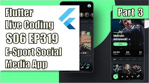 [Flutter] Flutter Live Coding EP319 (Esport Social Media App Part 3)