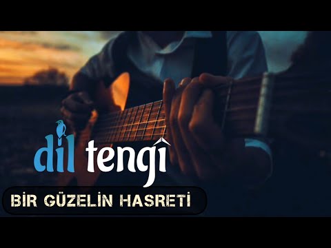 Dil Tengî - Bir Güzelin Hasreti (Yandı Ha Yandı)