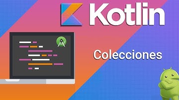 Kotlin - Colecciones