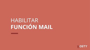 [Tutorial] Habilitando la función MAIL de PHP | Hosty (video)