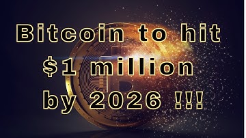 Bitcoin to hit $1 million by 2026