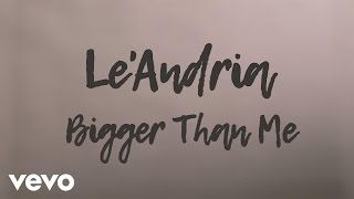 Le'Andria Johnson - Bigger Than Me (Official Lyric Video) Resimi