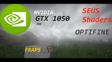Minecraft {Shaders} GTX 1050 2GB Fraps Test